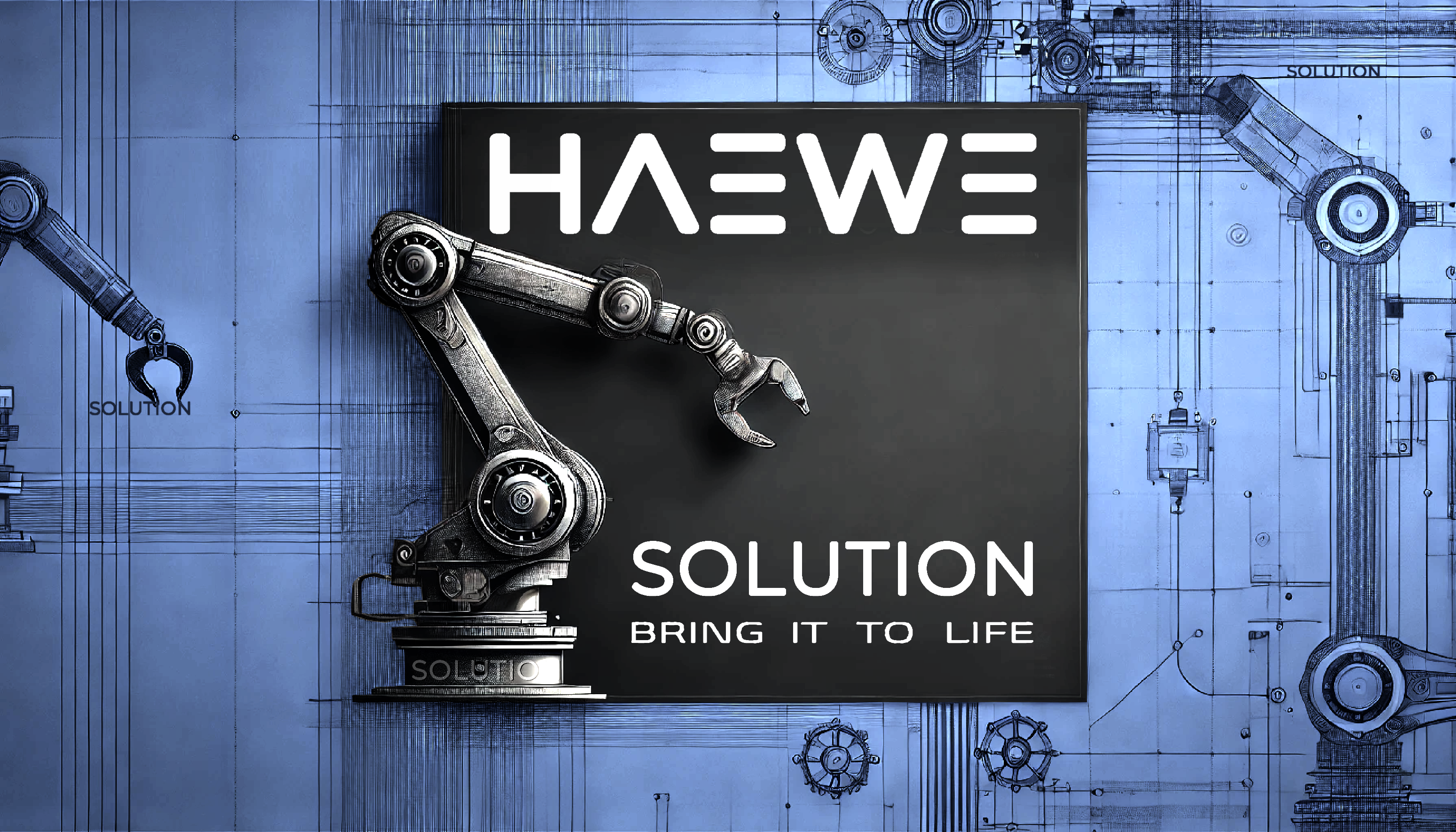 HAEWE Solution – Bring it to life